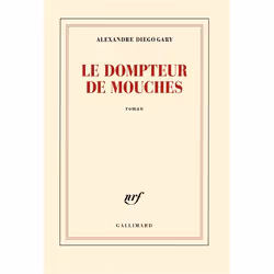 Éditions Gallimard LE DOMPTEUR DE MOUCHES, Français, Livre broché