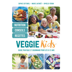 Veggie kids - guide pratique et gourmand pour les 6-12 ans