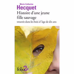 ISBN Histoire d'une jeune fille sauvage trouvée dans les bois à l'âge de dix ans, Français, 96 pages