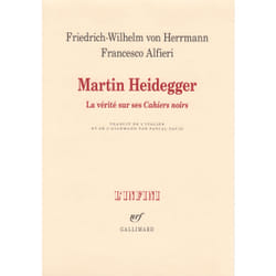Martin heidegger - la vérité sur ses cahiers noirs