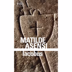 Éditions Gallimard IACOBUS : UNE ENQUÊTE DU MOINE-SOLDAT GALCERAN DE BORN