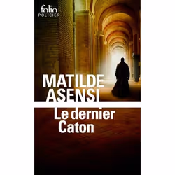 Éditions Gallimard LE DERNIER CATON : UNE ENQUÊTE DE SOEUR OTTAVIA SALINA