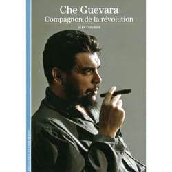 Che Guevara, compagnon de la Révolution