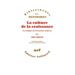 La culture de la croissance - les origines de l'économie moderne