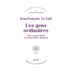 Des gens ordinaires - avec George Orwell et Donald Woods Winnicott