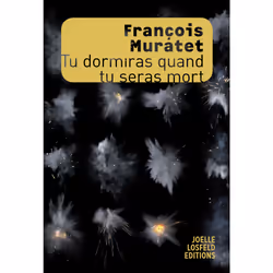 ISBN Tu dormiras quand tu seras mort, Français, 256 pages