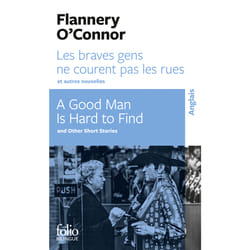 Les braves gens ne courent pas les rues et autres nouvelles - a good man is hard to find and other short stories
