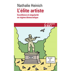 L'élite artiste - excellence et singularité en régime démocratique