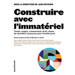 Construire avec l'immatériel - temps, usages, communauté, droit, climat