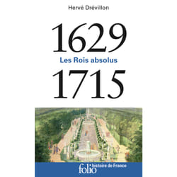 Les rois absolus (1629-1715)