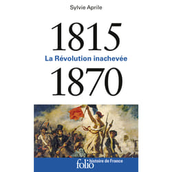 1815-1870 - la révolution inachevée