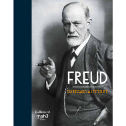 Sigmund Freud - du regard à l'écoute