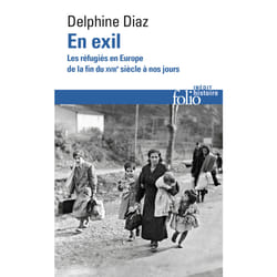 En exil : les réfugiés en Europe, de la fin du XVIIIe siècle à nos jours