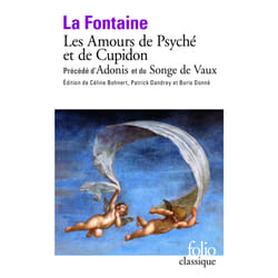 Les amours de Psyché et de Cupidon précédé d'Adonis et du songe de Vaux