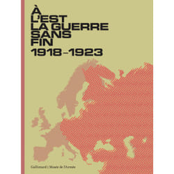 À l'Est, la guerre sans fin - 1918-1923