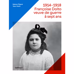 ISBN 1914-1918, Françoise Dolto, veuve de guerre à sept ans, Français, 104 pages