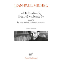 Défends-toi, beauté violente ! le plus réel est ce hasard, et ce feu