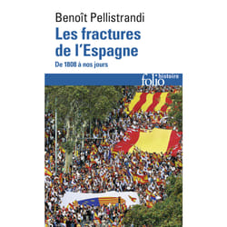 Les fractures de l'Espagne : De 1808 à nos jours