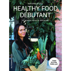 Healthy food débutants - 60 recettes saine et délicieuses