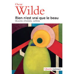 Rien n'est vrai que le beau - oeuvres choisies, lettres