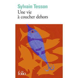 Une vie à coucher dehors