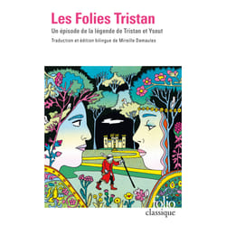 Les folies Tristan : Un épisode de la légende de Tristan et Yseut