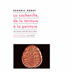 ISBN La cochenille, de la teinture à la peinture, Français, 336 pages