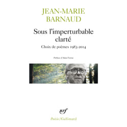 Sous l'imperturbable clarté - choix de poèmes 1983-2014