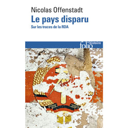 Le pays disparu - sur les traces de la RDA