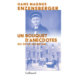 Un bouquet d'anecdotes : ou opus incertum