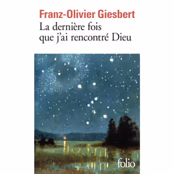 ISBN La dernière fois que j'ai rencontré Dieu, Français, 224 pages