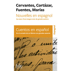Nouvelles en espagnol / cuentos en espanol - au coeur d'une langue avec de grands auteurs