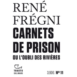 Carnets de prison ou l'oubli des rivières