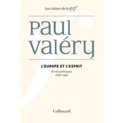 Les cahiers de la NRF : l'Europe et l'esprit - écrits politiques (1896-1945)