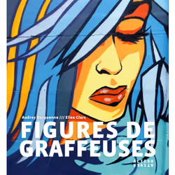 ISBN Figures de graffeuses, Français, 240 pages