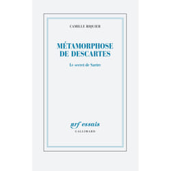 Métamorphoses de descartes : le secret de sartre