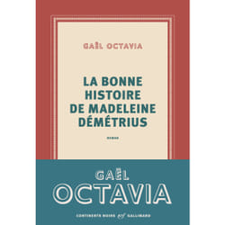 La bonne histoire de Madeleine Démétrius
