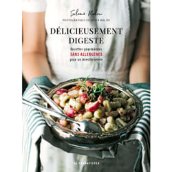 Délicieusement digeste - recettes gourmandes sans allergènes pour un instestin serein