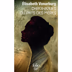 ISBN Chroniques du pays des mères, Français, 784 pages