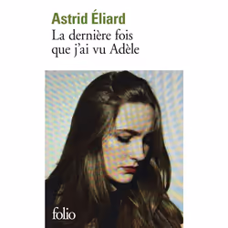 ISBN La dernière fois que j'ai vu Adèle, Français, 240 pages