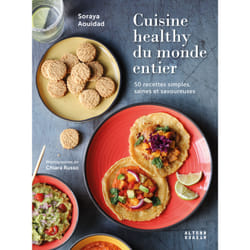 Cuisine healthy du monde entier - 50 recettes simples, saines et savoureuses