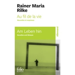 Au fil de la vie, Nouvelles et esquisses / Am Leben hin, Novellen und Skizzen