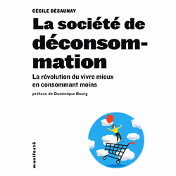 ISBN La société de déconsommation, Français, 128 pages