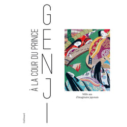 À la cour du prince Genji : mille ans d'imaginaire japonais