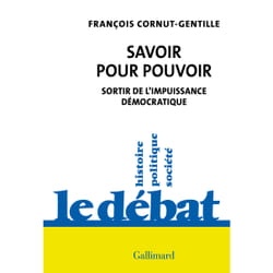 Savoir pour pouvoir - sortir de l'impuissance démocratique