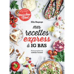 Mes recettes express à IG bas