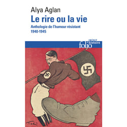 Le rire ou la vie : anthologie de l'humour resistant 1940-1945