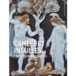 Camées et intailles : l'art des pierres gravées