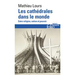 Les cathédrales dans le monde : Entre religion, nation et pouvoir