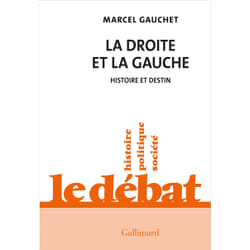 La droite et la gauche : histoire et destin
